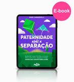E-BOOK PATERNIDADE APÓS A SEPARAÇÃO